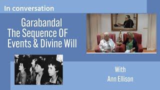 Garabandal - The Sequence Of Events  & Divine Will With Ann Ellison