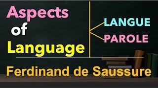 Aspects of Language: 'Langue' and 'Parole' by Ferdinand de Saussure