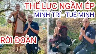 Thế Lực Ngầm Ép Buộc Tuệ Minh - Minh Trí Rời Đoàn Ông Thích Minh Tuệ