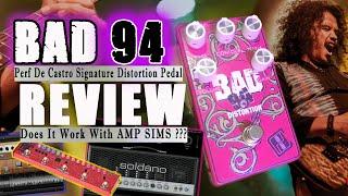 BAD94 Distortion Pedal - REVIEW using AMP SIMS | Perf De Castro Signature | LAZADA Guitar Pusher