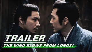 Official Trailer: The Wind Blows From Longxi | 风起陇西 | Aloys Chen Kun 陈坤, Bai Yu 白宇 | iQiyi