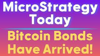 MicroStrategy Today (MSTR): Bitcoin BONDS have arrived!