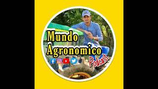 Bienvenidos a la nueva temporada de Mundo Agronómico Podcast