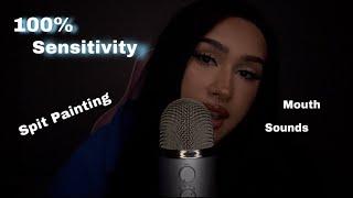 100% SENSITIVITY (mouth sounds and spit painting) #asmr