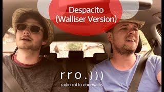 Despacito (Walliser Version)