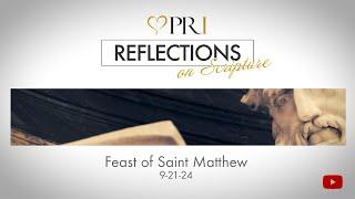 Reflections on Scripture | Feast of Saint Matthew, Apostle and evangelist