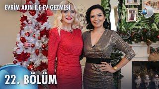 Evrim Akın ile Ev Gezmesi 22. Bölüm | Full Bölüm | Seda Üren