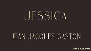 Jean Jacques GASTON Jessica