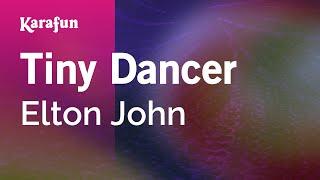 Tiny Dancer - Elton John | Karaoke Version | KaraFun
