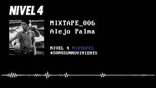 Mixtape 006 - Alejo Palma