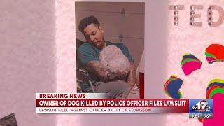 Owner of dog shot to death by Sturgeon cop sues officer, city