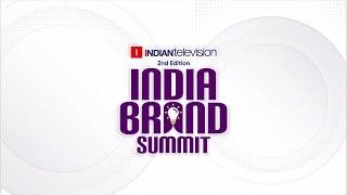 The giants of Brands & Marketers together under one roof - India Brand Summit 2024