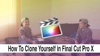 Tutorial How To Clone Yourself - Final Cut Pro X