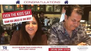 YOUR HOME SOLD GUARANTEED - TEAM RAJ JAGGI (516) 200-1715