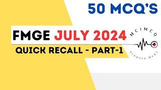 FMGE JULY 2024 RECALL / PART -1 / MCIMCQ