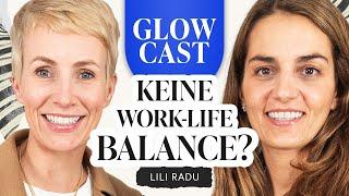 Keine Work-Life Balance? | mit Lili Radu (Vee Collective) | Miriam Jacks | GLOWCAST | Folge 40