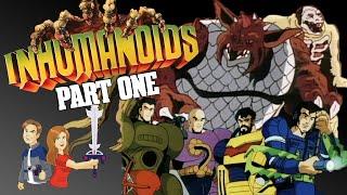 Inhumanoids: Part 1 - Kid's Entertainment Goes to H**L