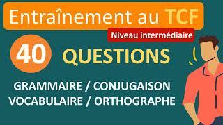 Test de français : 40 questions (niveau intermédiaire)