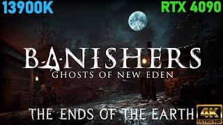 RTX 4090 Banishers - Ghosts of New Eden (The Ends of The Earth Quest)