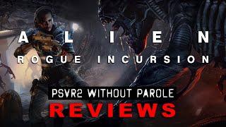 Alien: Rogue Incursion | PSVR2 REVIEW