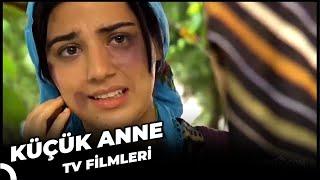 Küçük Anne - Kanal 7 TV Filmi