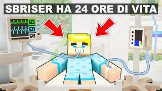 SBRISER HA SOLO 24 ORE DI VITA SU MINECRAFT ITA!!