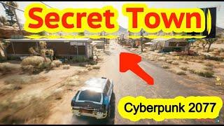 Cyberpunk 2077: Secret Hidden Town (Yucca)