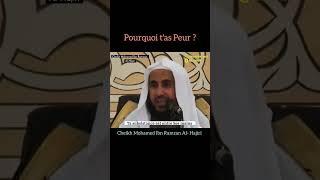 Pourquoi t'as peur? Cheikh Mohamed Al-Hijiri | Morjane Abu Dawud vidéo #islamic_video #shorts