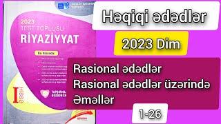 Rasional ədədlər . Rasional ədədlər üzərində əməllər 1-26 . Həqiqi ədədlər dim toplu izahı #dim