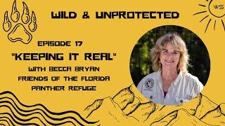 Keeping it Real - Becca Bryan (Friends of the Florida Panther Refuge)