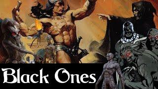 Black and Grey Ones in Conan (Lore and Theory Crafting)