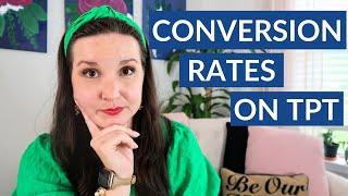 How CONVERSION RATES affect you TPT sales + How to Increase Your Conversion Rates Online