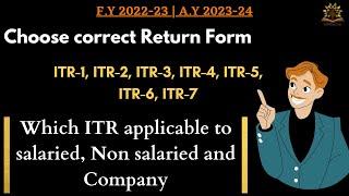 Which ITR to file for salaried and Non salaried person | How to choose income tax return form