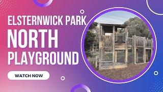 Elsternwick Park Playground North | Best Melbourne Playgrounds