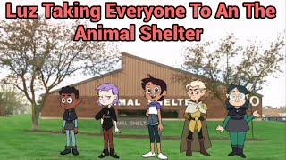 Luz Taking Everyone To An The Animal Shelter | The Owl House Animatic