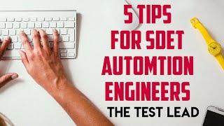 5 SDET Automation Engineer Tips-The Test Lead SDET