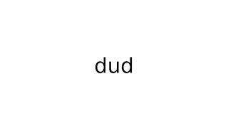 dud #slang #slangs #english #meaning #meanings #definition #definitions