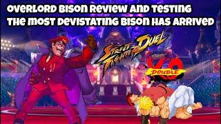 OVERLORD BISON REVIEW AND TESTING Is he the new meta unit Street Fighter Duel