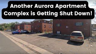 Crime is Shutting Down Another Aurora Apartment Complex! Will Tenants Get More than 6 Days Notice?