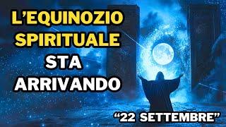 Il Risveglio degli ELETTI: Cosa Ti Aspetta nell'Equinozio d'Autunno