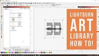 LightBurn Tips  -  Art Library How To!