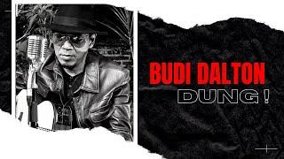 MUSIK | BUDI DALTON - DUNG [UNPLUGGED]