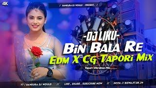 Dj Sarzen Setup Song || Bin Bala Re || Edm X Cg Tapori || Dj Liku Official