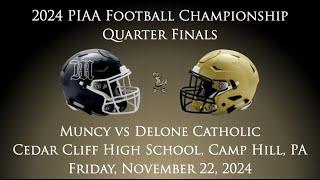 Delone Catholic HS: 2024 PIAA Football Championship Quarter Finals - Muncy vs Delone Catholic