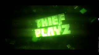 ThiefPlayz Intro