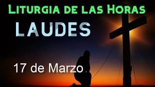 LAUDES de HOY LUNES 17 de MARZO de 2025 - Liturgia de las Horas | ORACIÓN de la MAÑANA