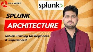 Splunk Architecture | Splunk Components | Splunk Training for Beginners & Experienced | Splunk