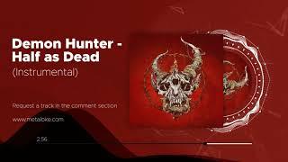 Demon Hunter - Half as Dead (Instrumental)