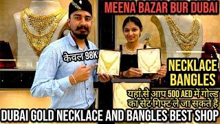 DUBAI Best gold necklace and bangles shop | Latest Dubai gold video | MEENA BAZAR| 22KT DUBAI GOLD.