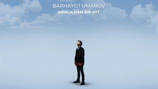 Barhayot Umarov - MENGA HAM BIR AYT (Official Audio)